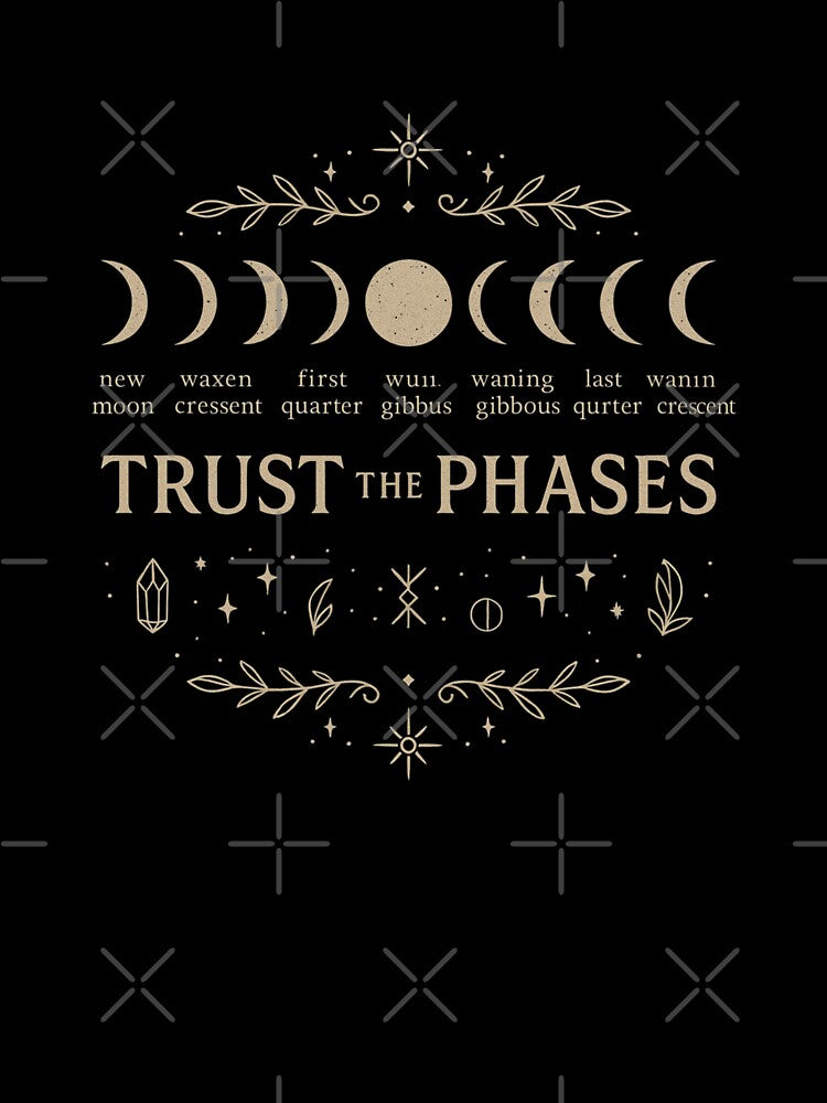 Trust the Phases by EuropeanPrints