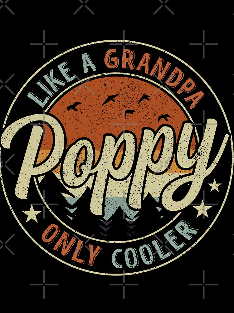 Poppy Like A Grandpa Only Cooler Vintage Retro by RetroStyle247