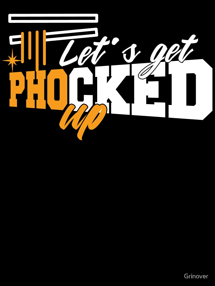 Lets get Phocked up by Grinover