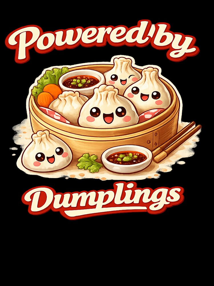 Powered by Dumplings – Cute Dumpling Graphic Tee | Kawaii Food Lover Shirt by Purdiole-art
