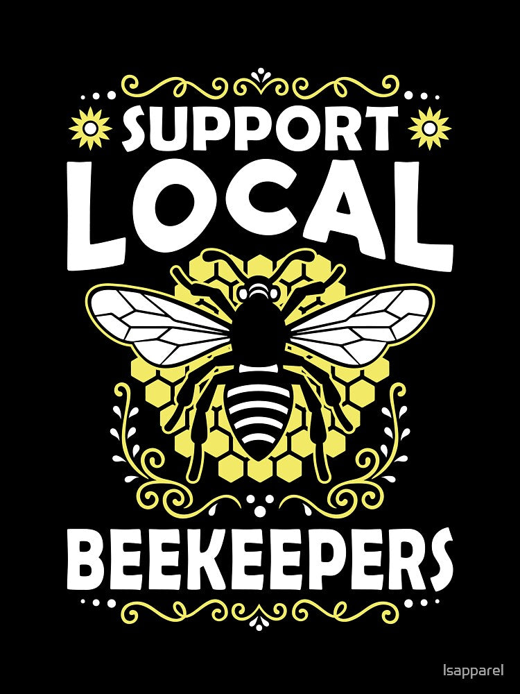 Support Local Beekeepers 4 by lsapparel
