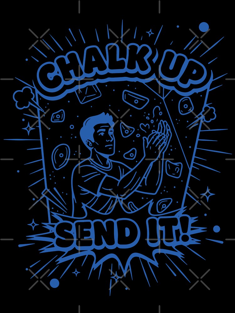 Chalk Up Send It Climbing Bouldering Design by LuminOrb