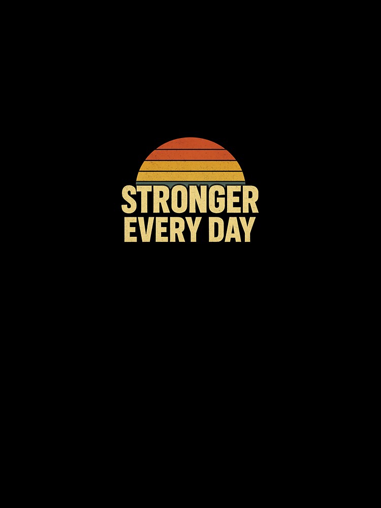 Stronger Every Day – Vintage Sunset Motivation by BerkeArt