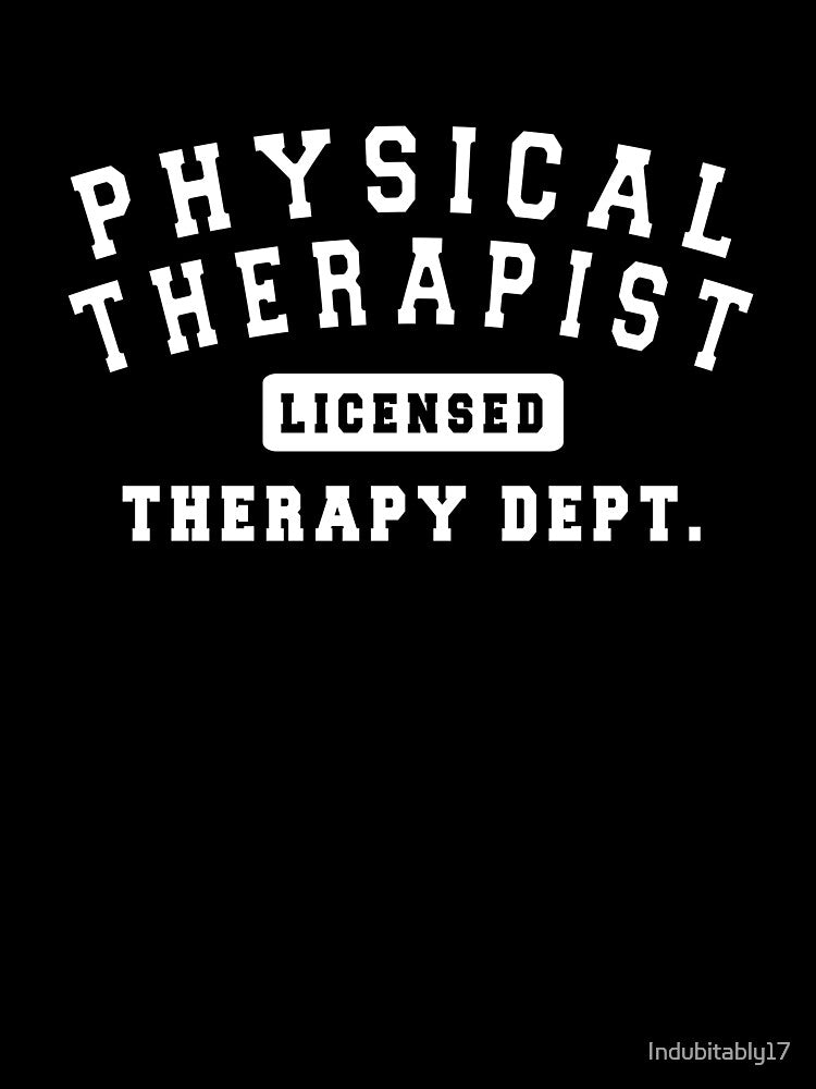 Physical Therapist Cool Athletic Design by Indubitably17