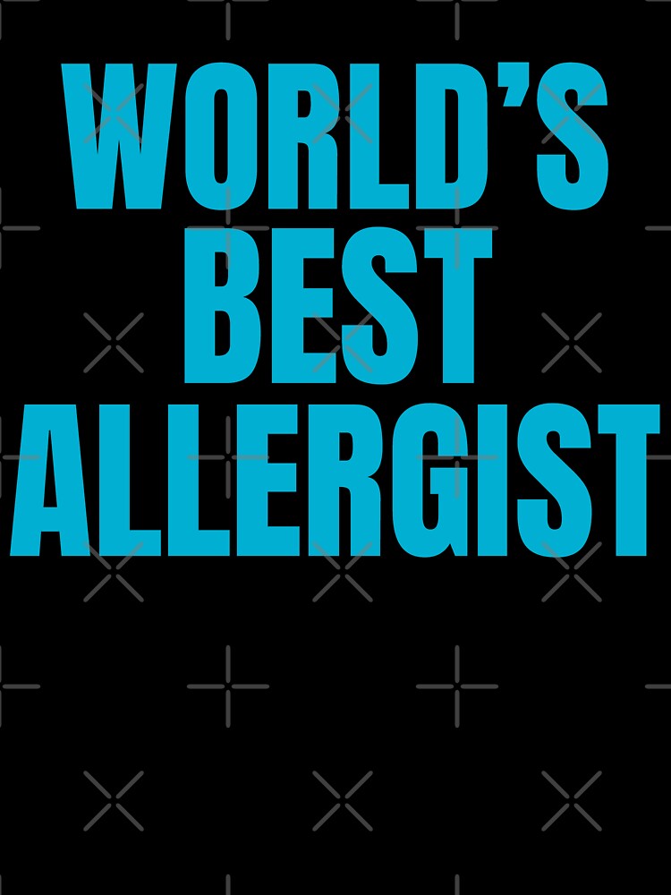 World's Best Allergist | Funny Quote For Allergists or Immunologists by The-ItemShop