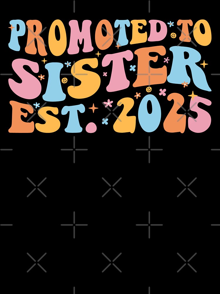 Promoted To Sister Est. 2025 III by Lemon Pepper