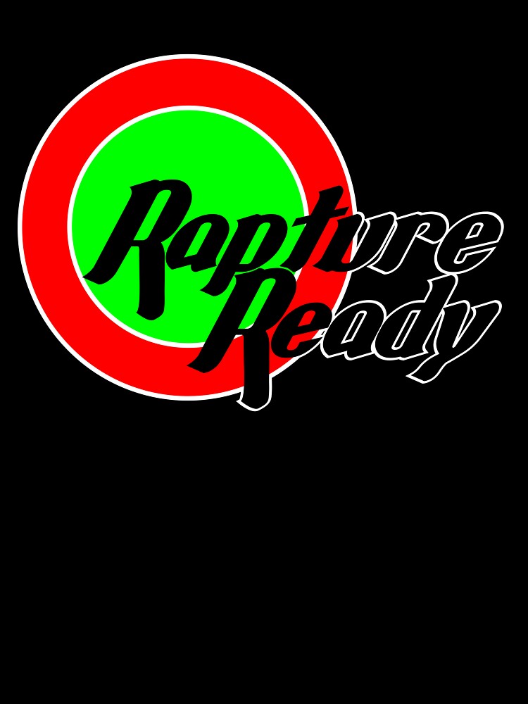 Rapture Ready novelty tee-shirt, T-shirt by Scott C. L. Hollingsworth