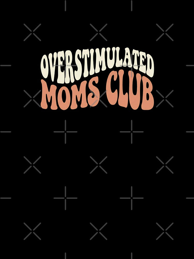 Overstimulated Moms Club Retro by gfxpartner