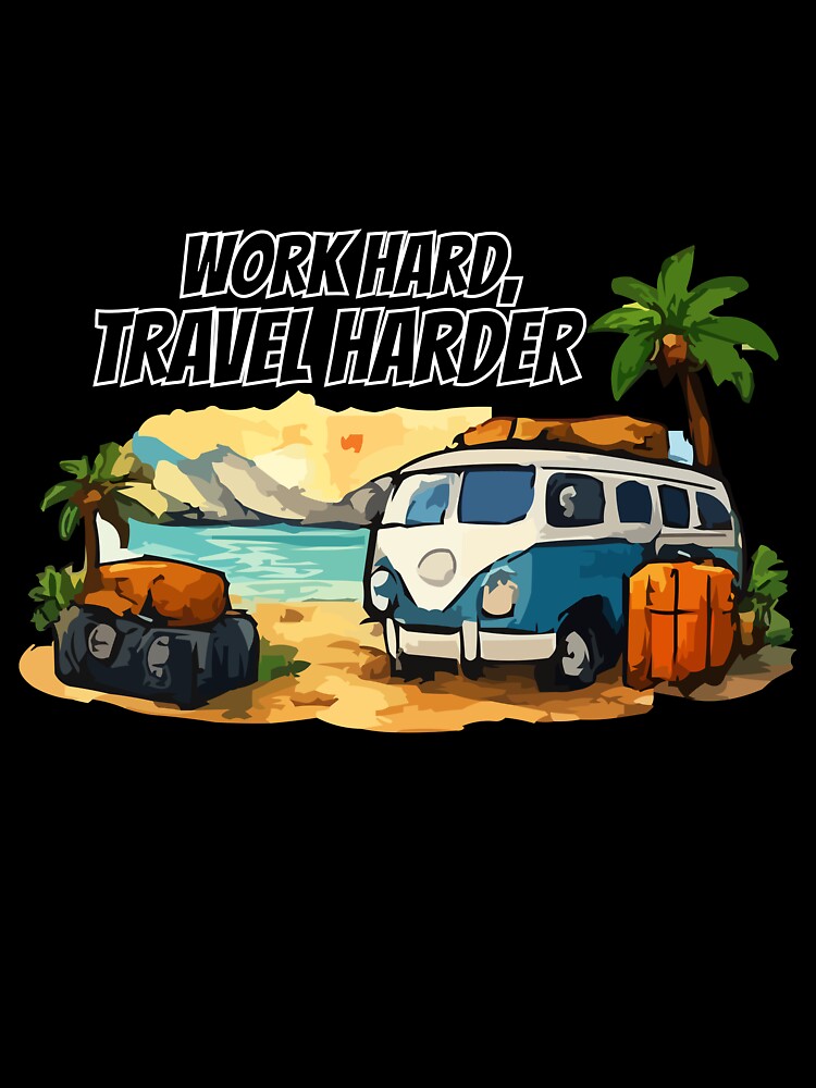 Work Hard, Travel Harder. Digital Nomad Lifestyle Sticker by Hiddengoods