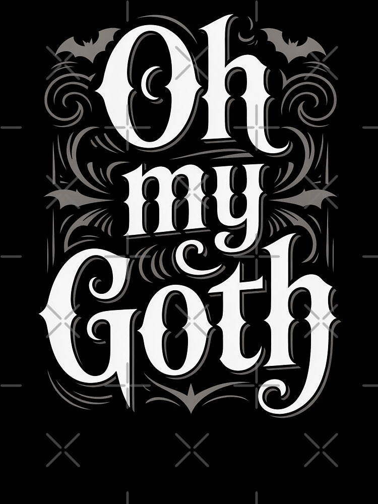 Oh My Goth Funny Goth Pun Gift for Gothic Lovers by Say It With Ink