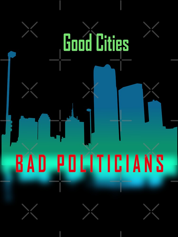 Good Cities Bad Politicians by kerimbayram