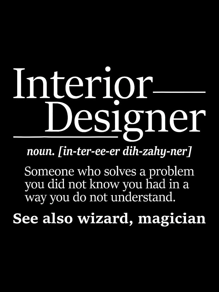 Interior Designer Shirts - Unisex Adults - Modern Novelty Letter Print - Home Office Design Decorator by JamesARager