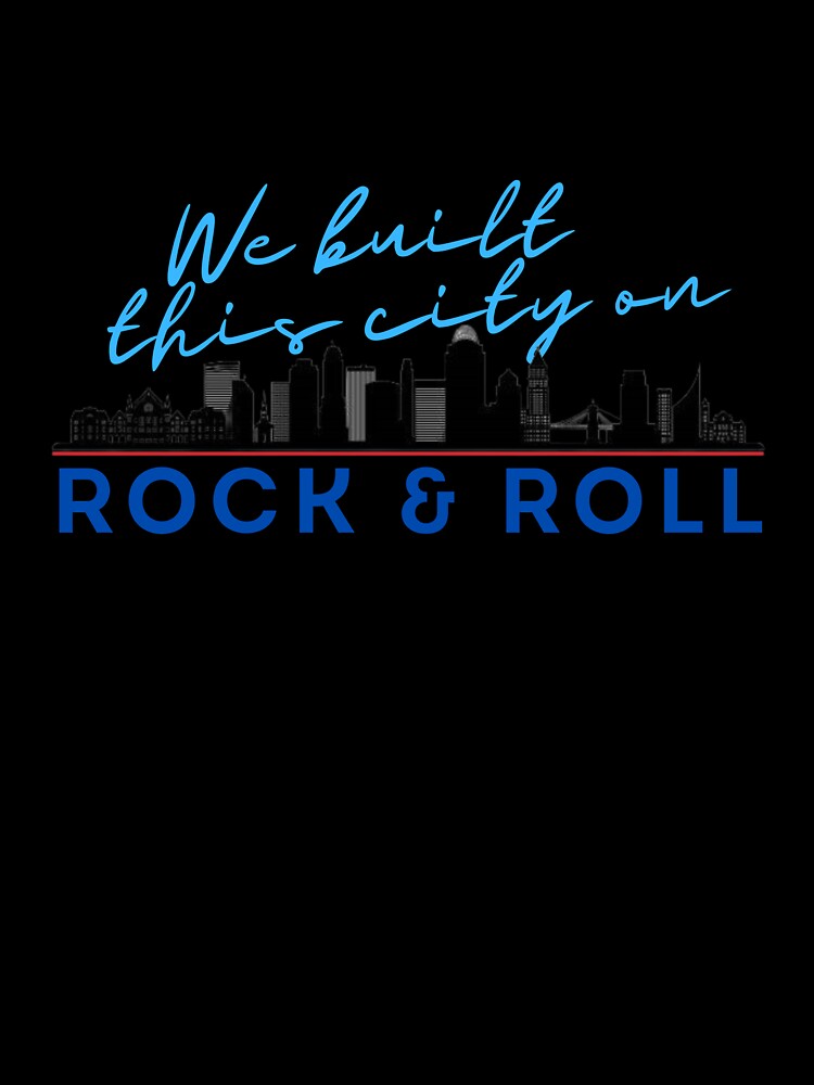 We Built this City - Cincinnati, Blue by Mean-Musician