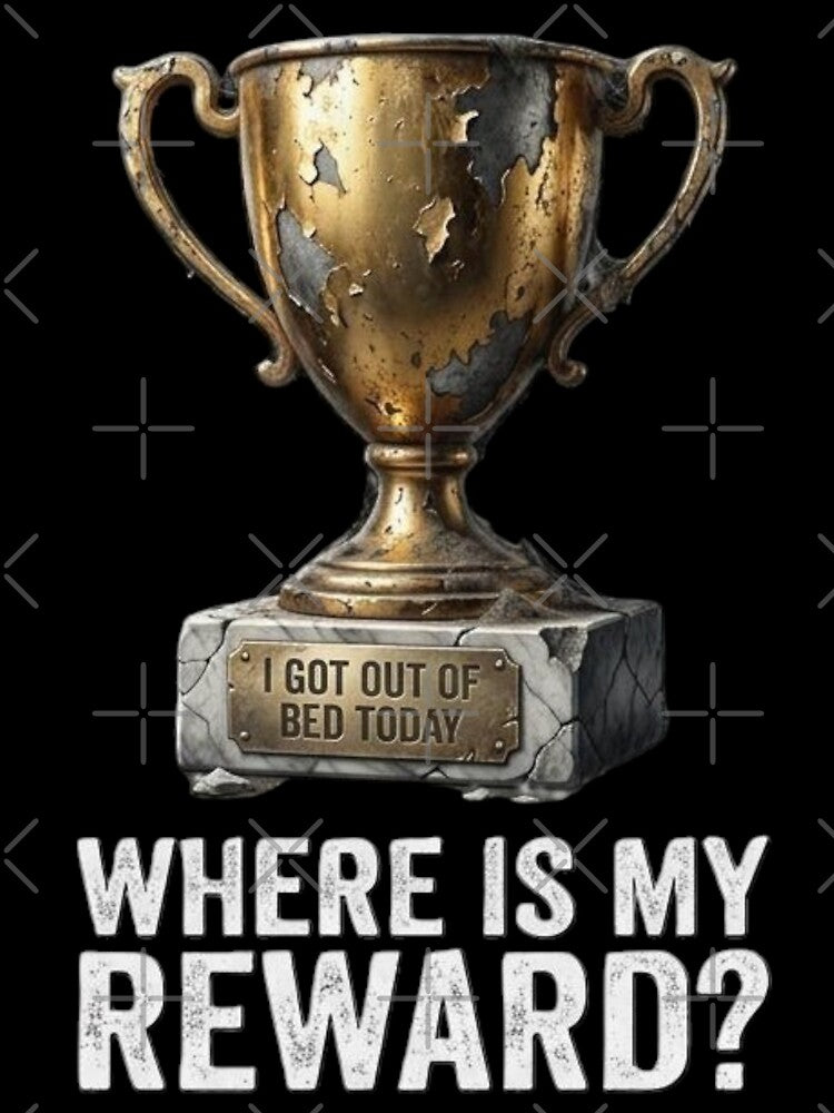I Got Out Of Bed Today Trophy Reward by Wit & Wear