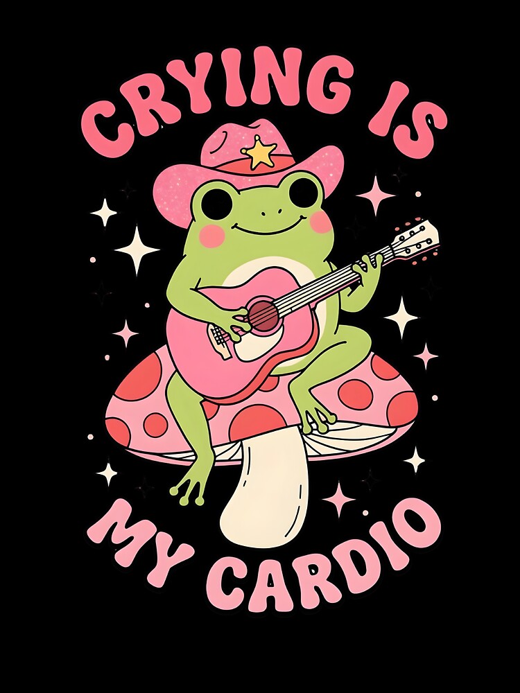 Crying Is My Cardio Frog Cowboy Playing Guitar on Mushroom by GiftsCreek