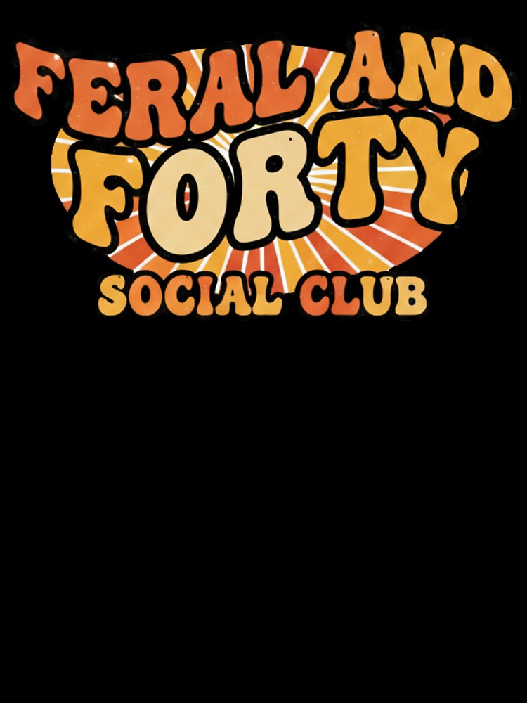 Feral and Forty Social Club by MA project