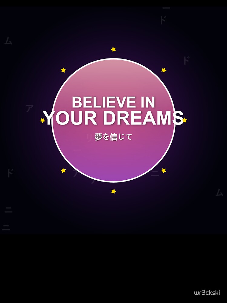 Believe In Your Dreams - Retro Anime Aesthetic Quote by wr3ckski