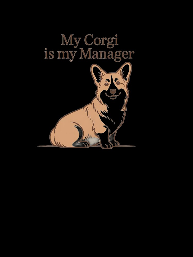 My Corgi Is My Manager – Funny Work From Home Dog Design by Corgi & co Shop