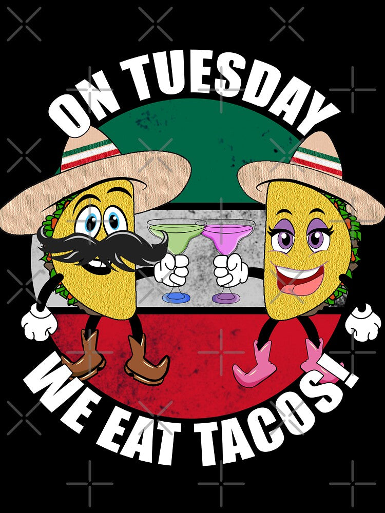 On Tuesday We Eat Tacos! - Tom and Tine Taco by CarrieTDesigns