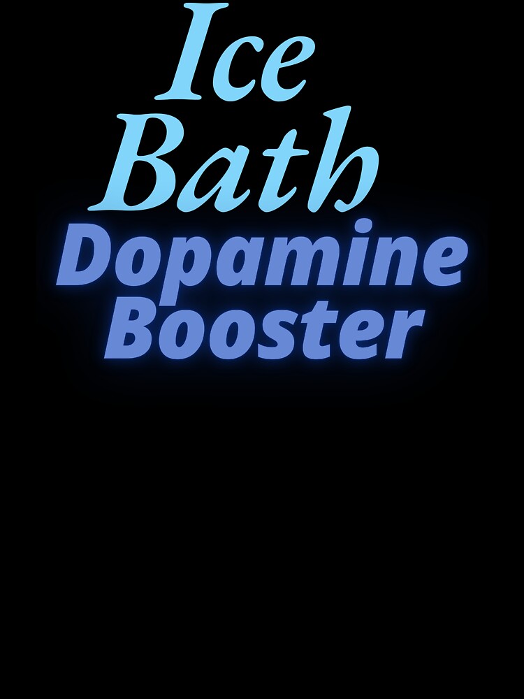 Ice Bath Dopamine Booster Wellness Quote by IceBathDESIGNS