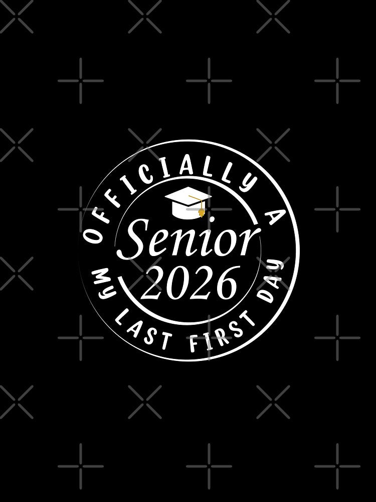 Officially a Senior 2026 – Graduation Last First Day Design by johsef