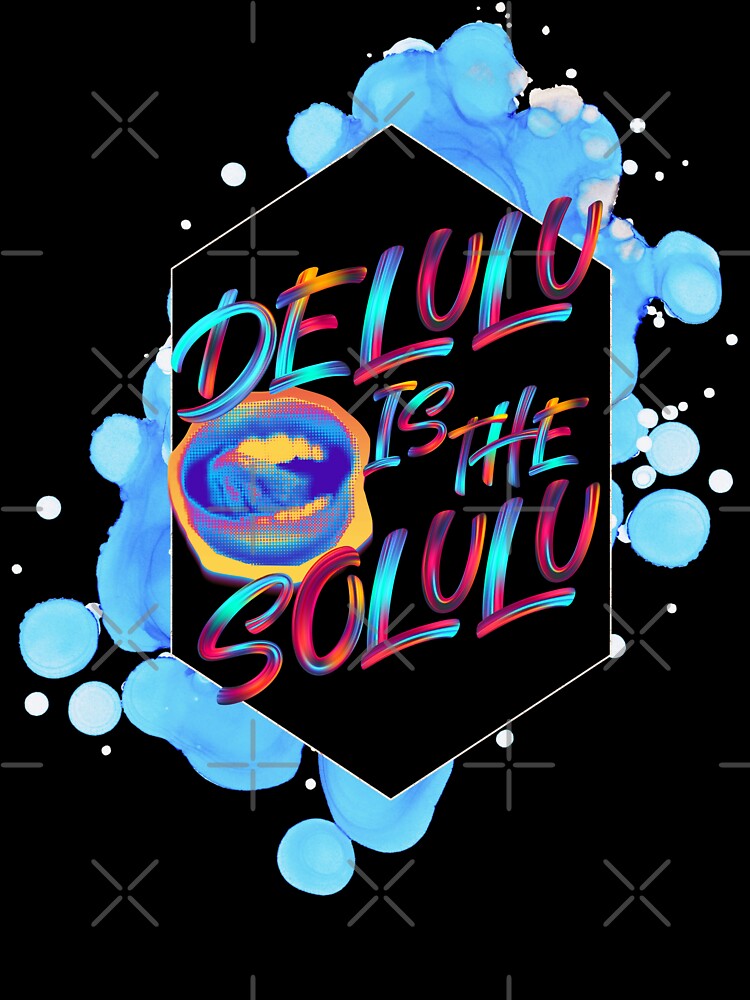 Delulu is the Solulu by CheshireShmee