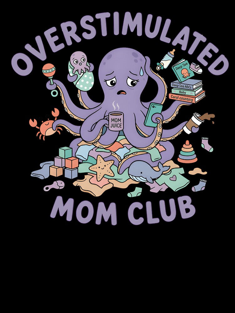 Overstimulated Mom Depression Mental Health Essential T-Shirt by ZyxDes