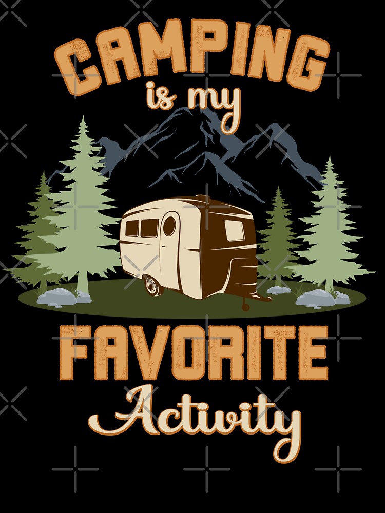 Camping is my favorite Camping Club by onzpacesdesign