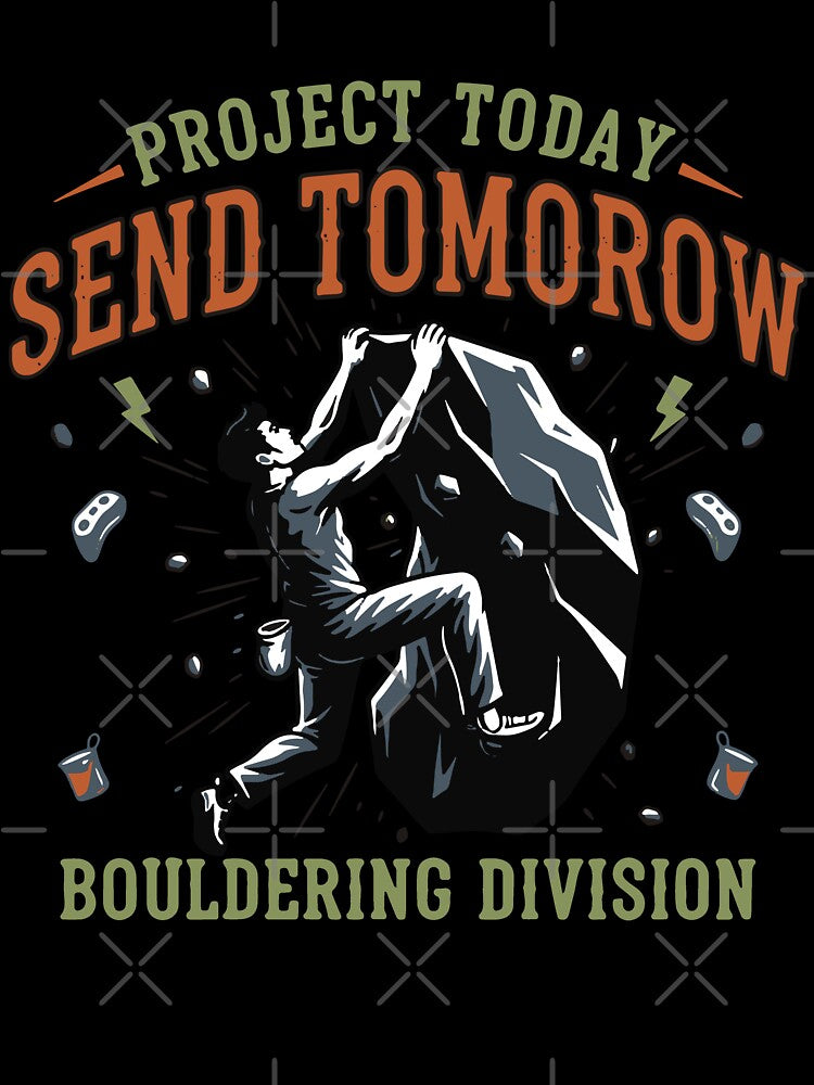Project Today Send Tomorrow Bouldering Climbing by LuminOrb