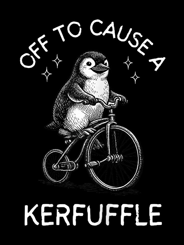 Penguin Off to Cause A Kerfuffle Funny Humor Men Women by ArleneRowe