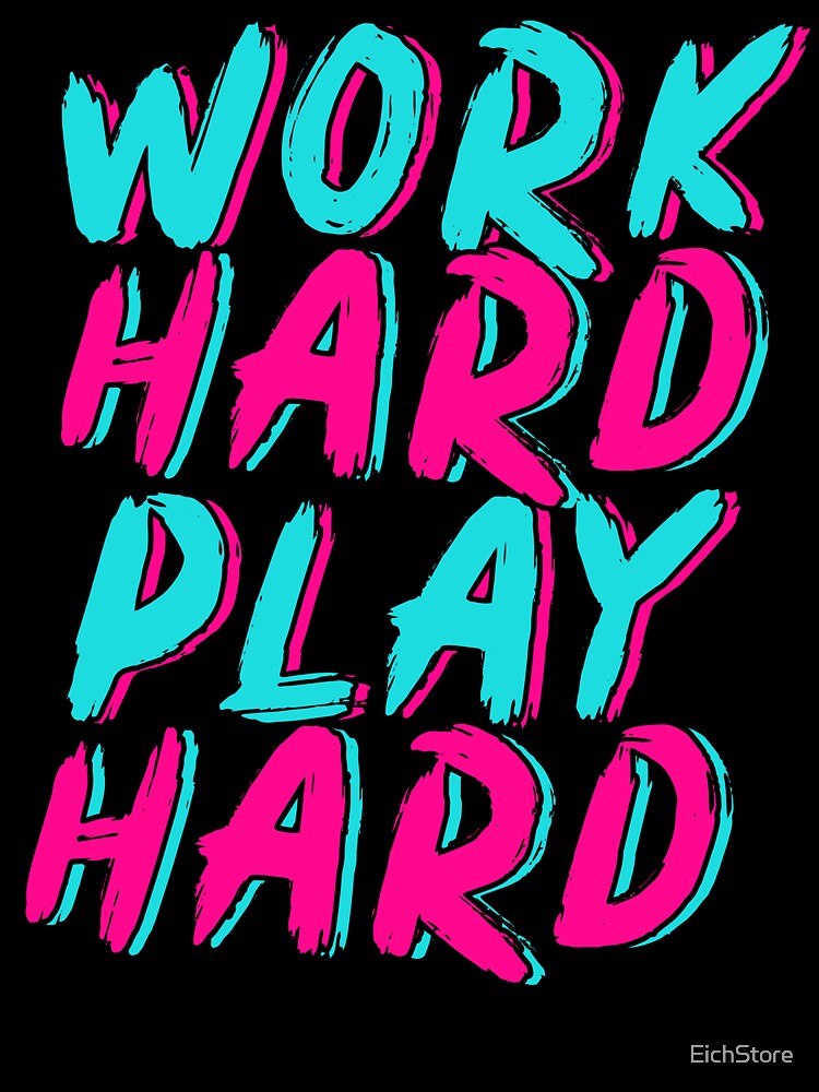 Work Hard Play Hard Neon Brush Lettering Design by EichStore