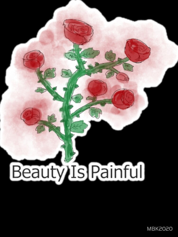 Beauty Is Painful by MBK2020