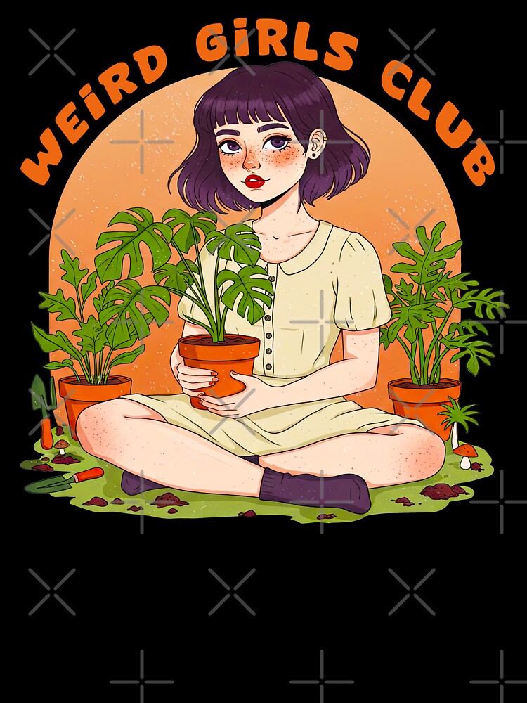 Weird Girls Club Plant Lover by TeeARTHY