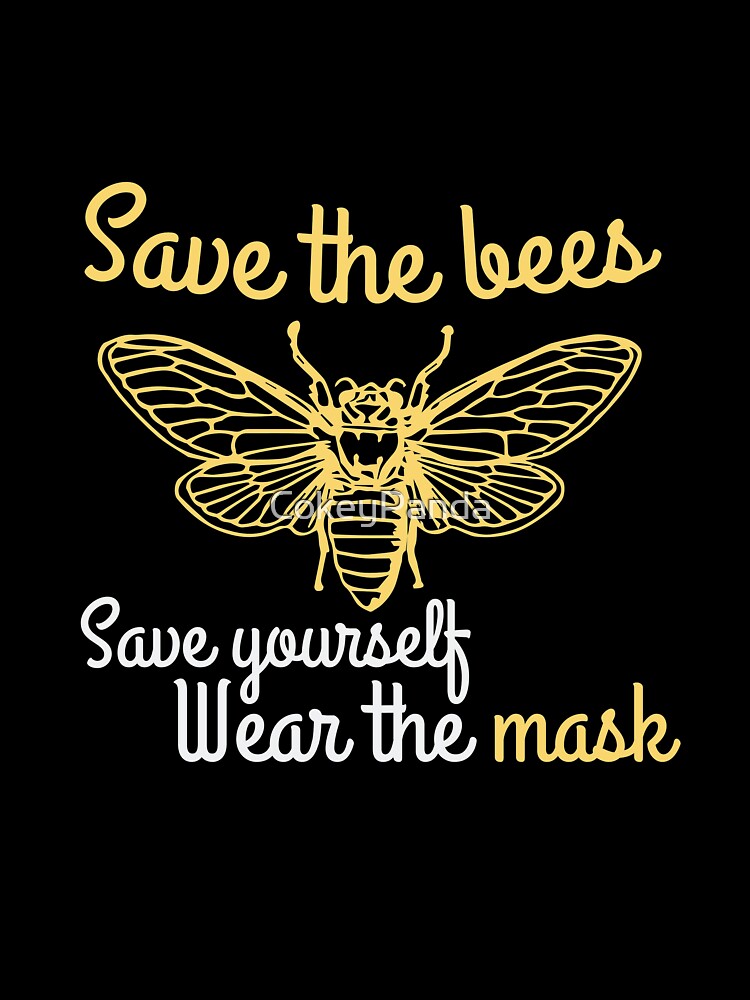 Save the bees, save yourself, wear the mask by CokeyPanda