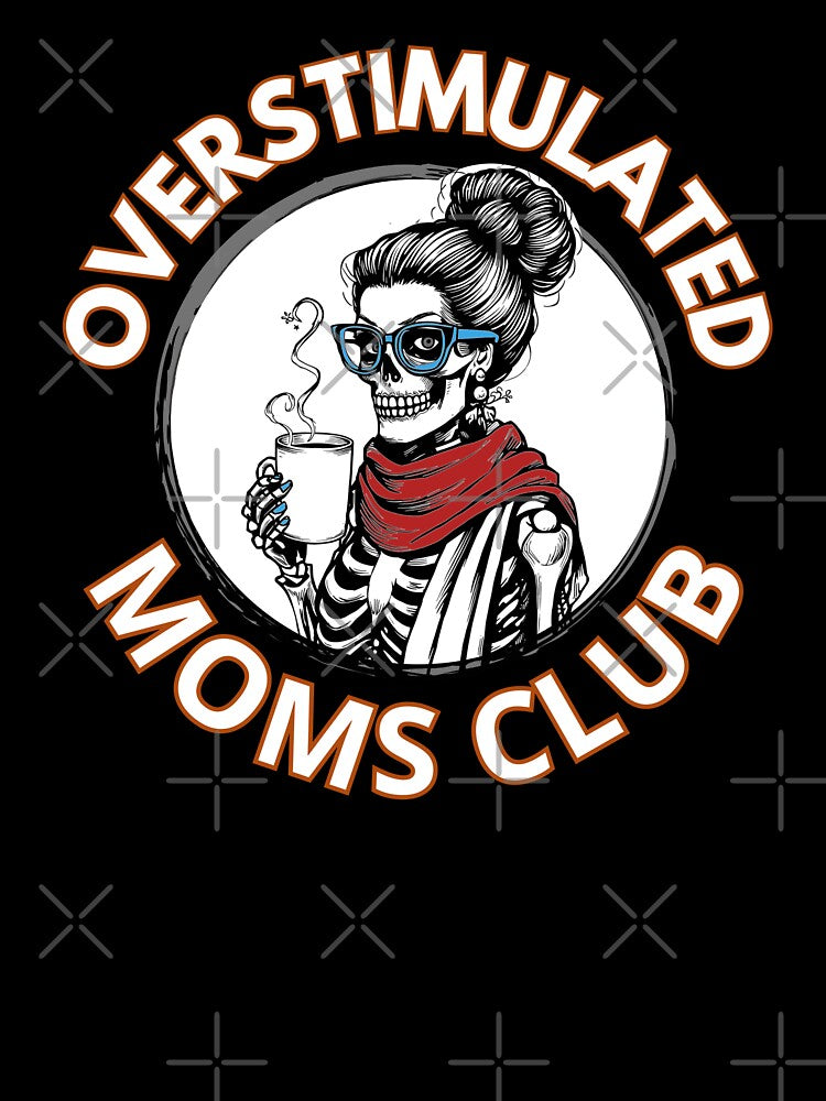 Skeleton of the Overstimulated Moms Club by zingbing