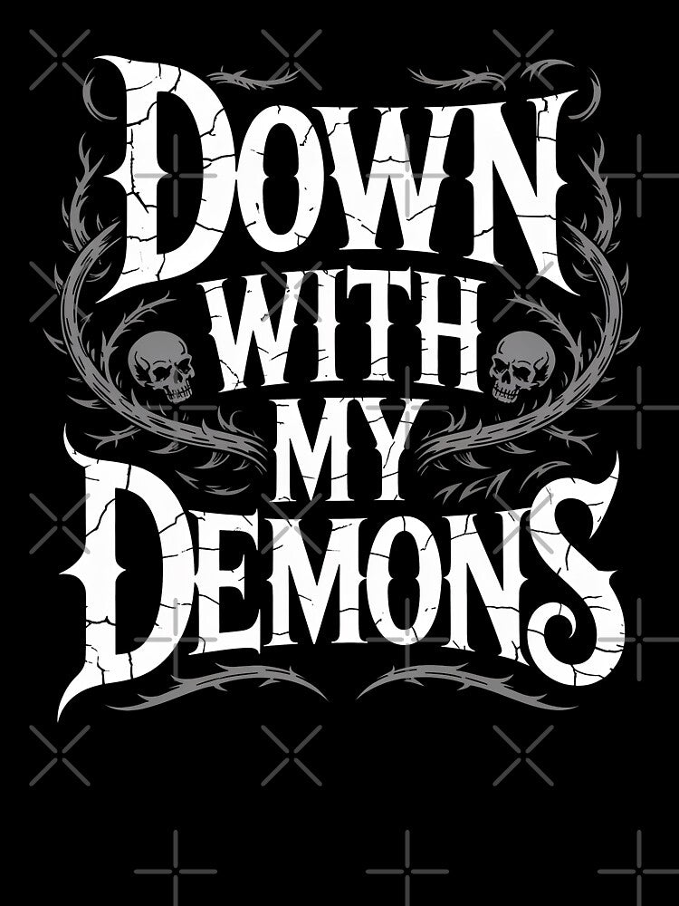 Down With My Demons Dark Humor Gift for Goths by Say It With Ink