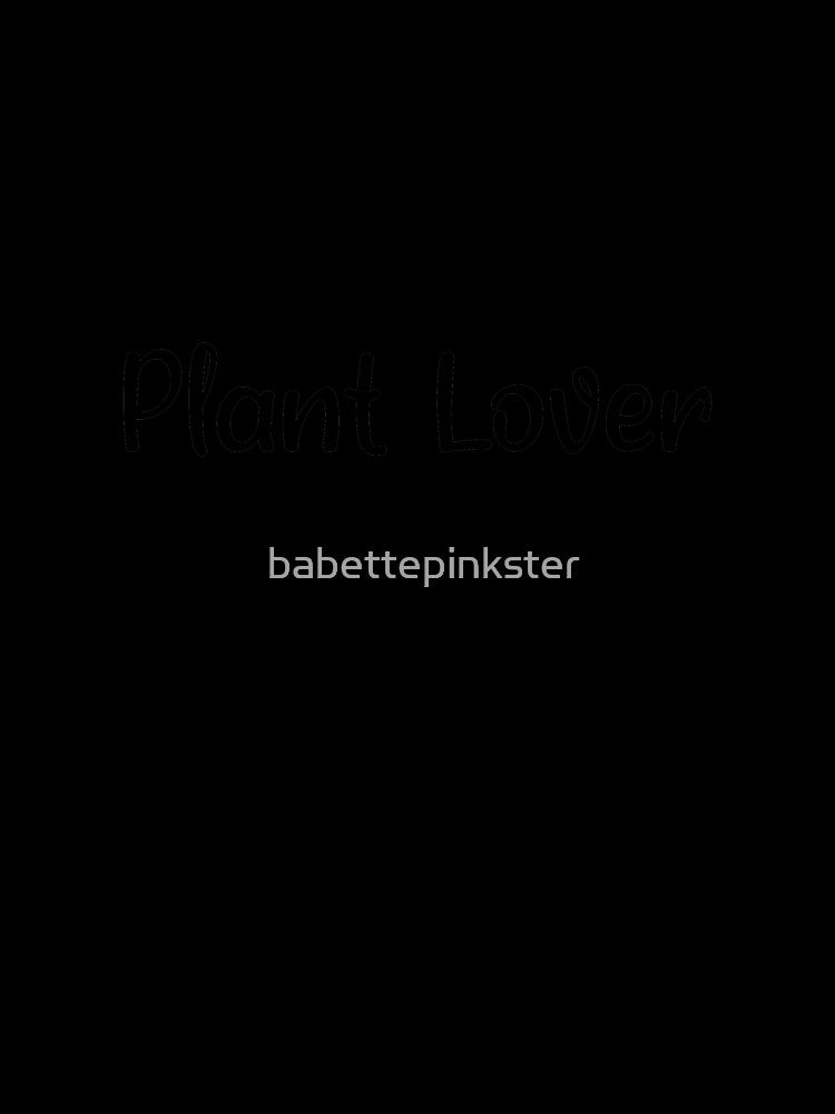 Plant lover by babettepinkster