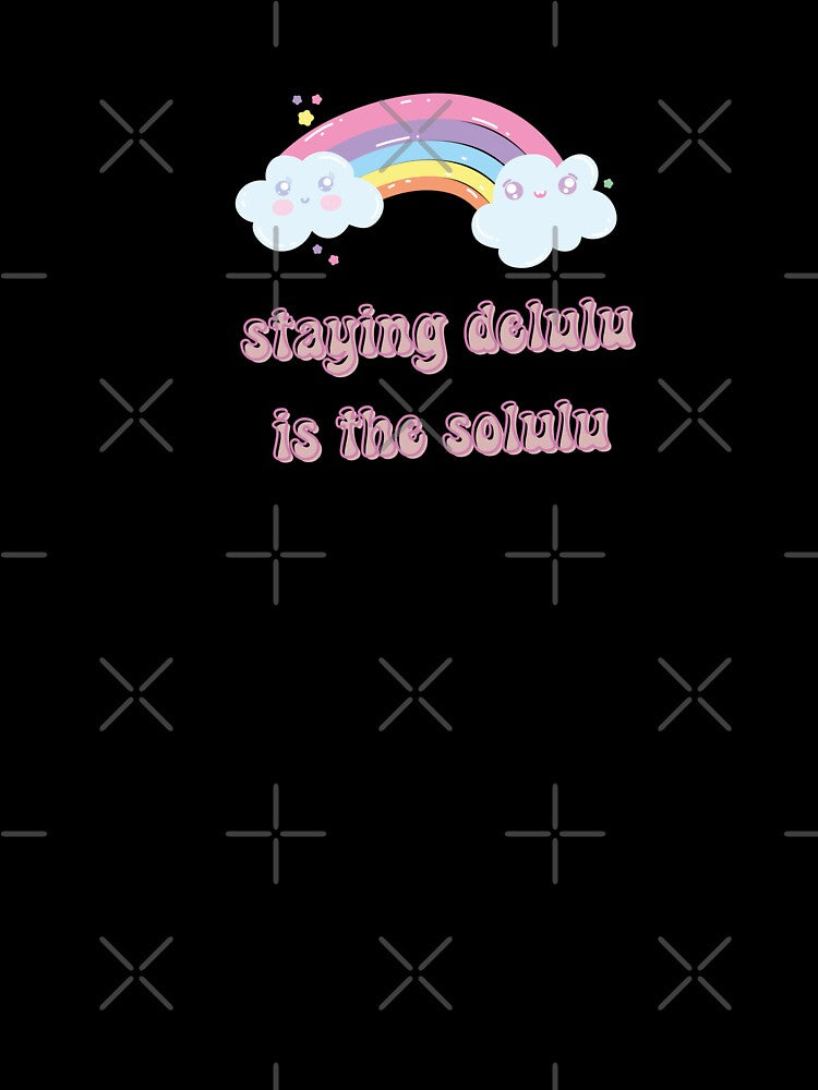 Staying delulu is the Solulu by PrintopiaCrafts