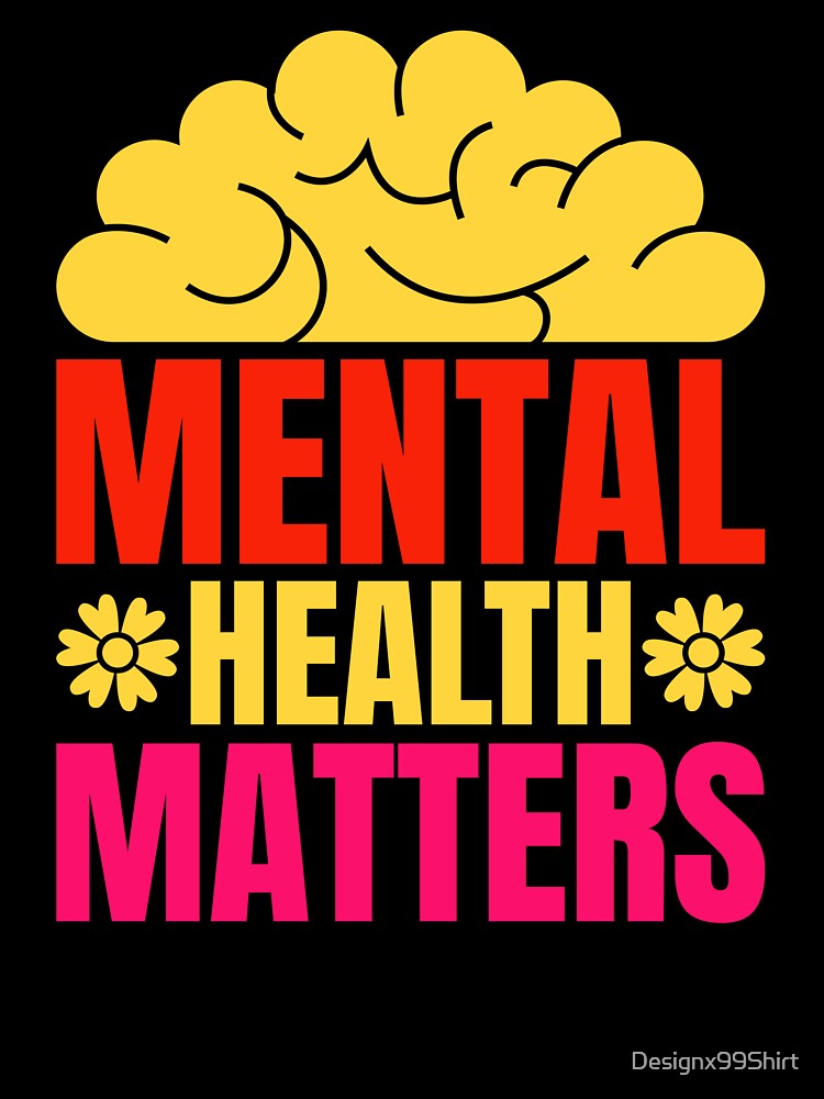 Mental Health Matters by Designx99Shirt
