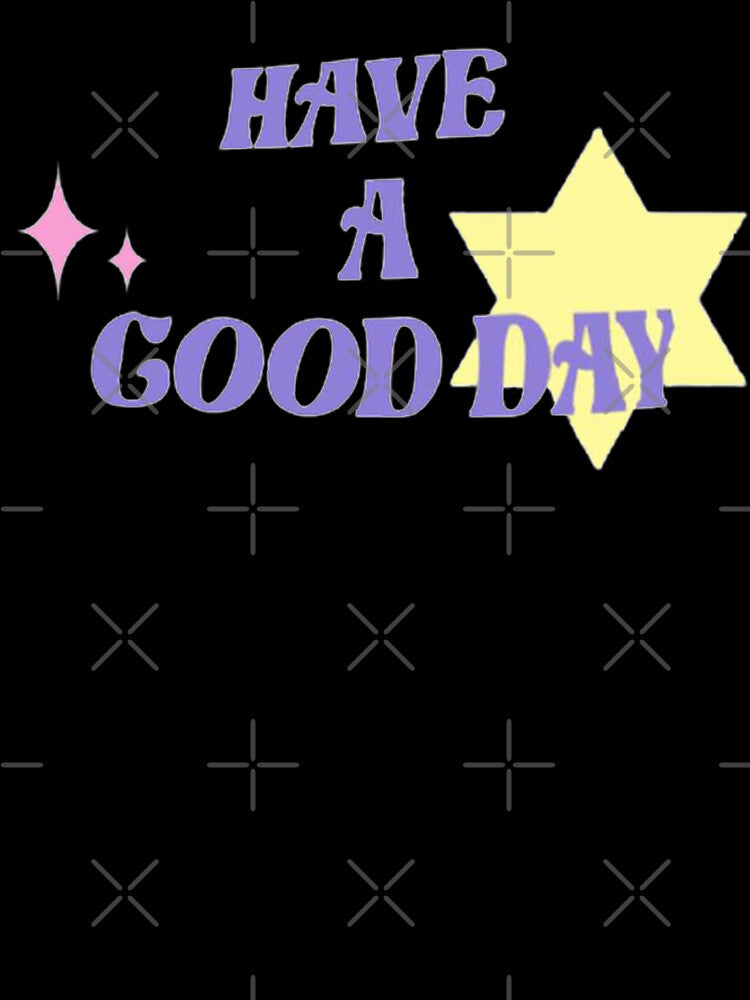 Have a good day! by SAVAGEwav