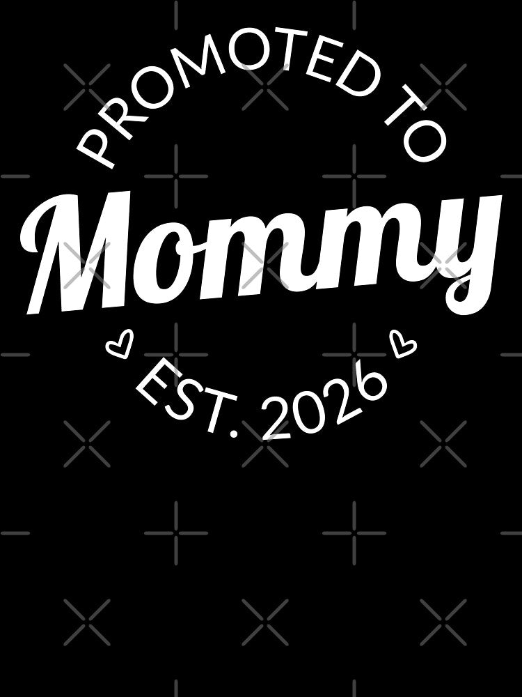 Promoted To Mommy Est. 2026 I by Lemon Pepper