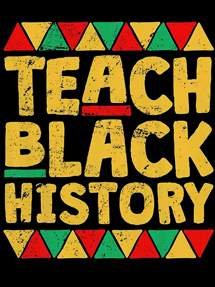 Teach Black History by Scarlettole137