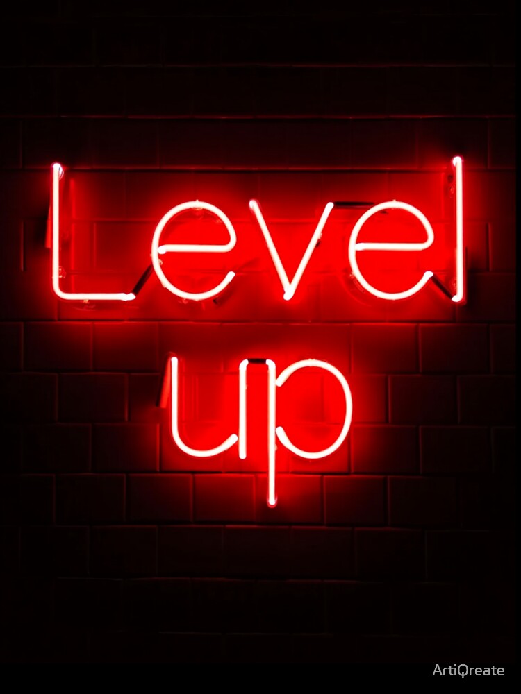 Level Up – Red Neon Power Quote by ArtiQreate