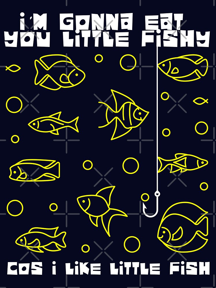 I'm Gonna Eat you Little Fishy by McPod