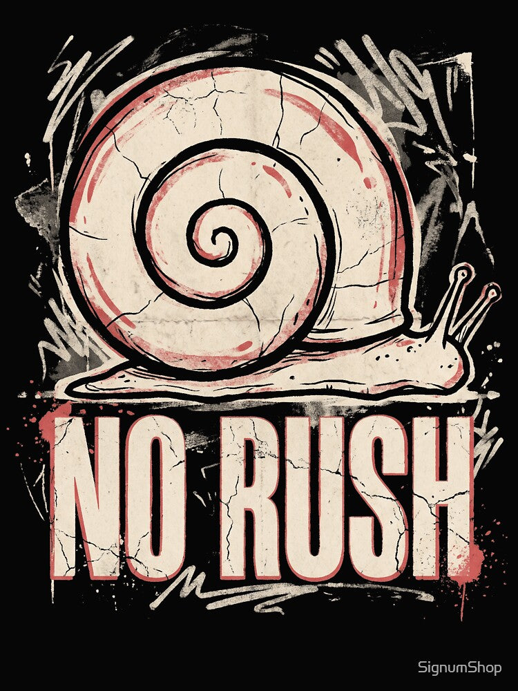 No rush by SignumShop