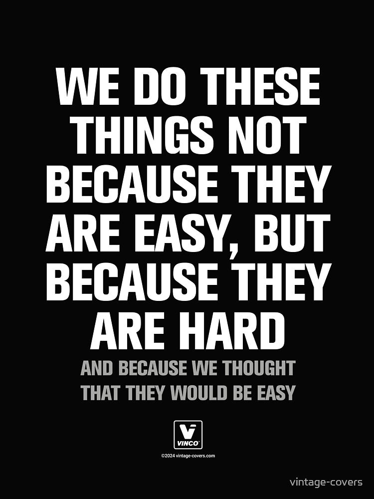 We do these things not because they are easy by vintage-covers