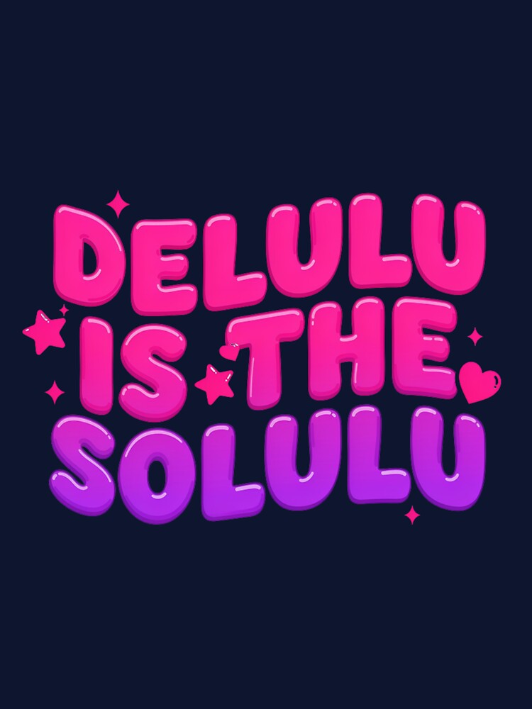 Delulu is the Solulu Funny Gen Z Trendy Bubble Letter Design by Barkashow