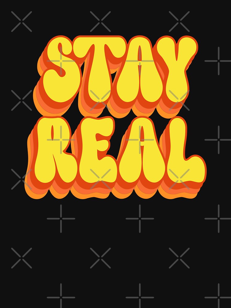 Stay Real — Retro Sunset Gradient Quote Aesthetic by downUnderInk
