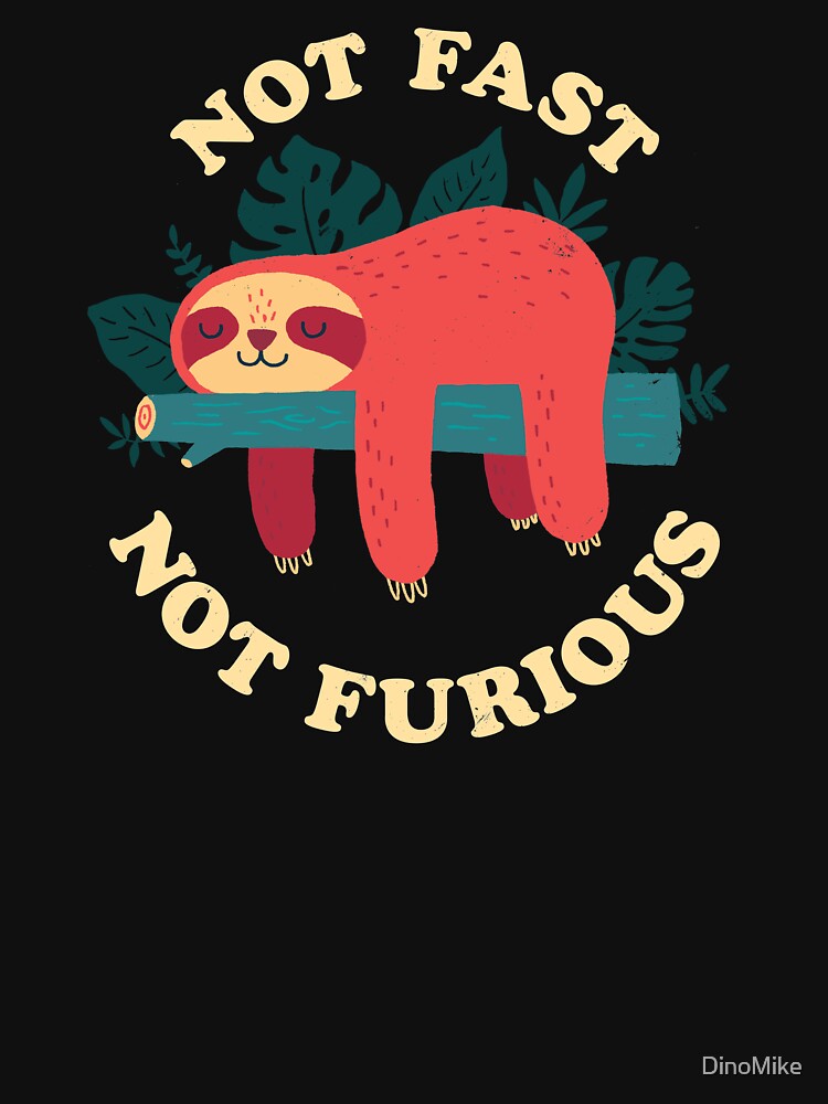 Not Fast, Not Furious by DinoMike
