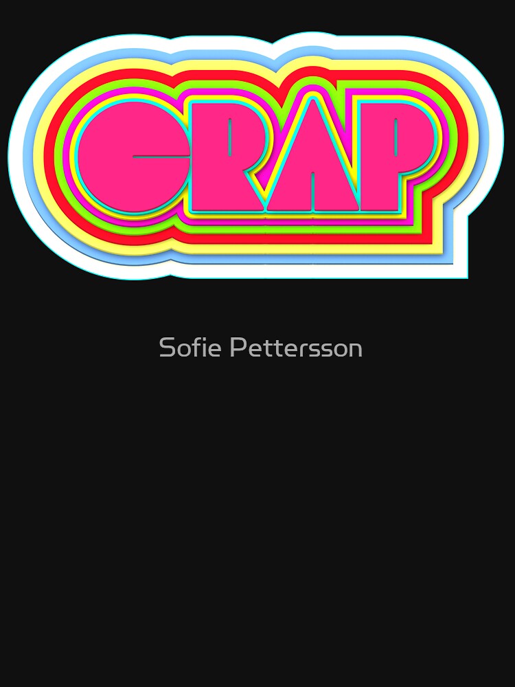Crap Neon by Sofie Pettersson